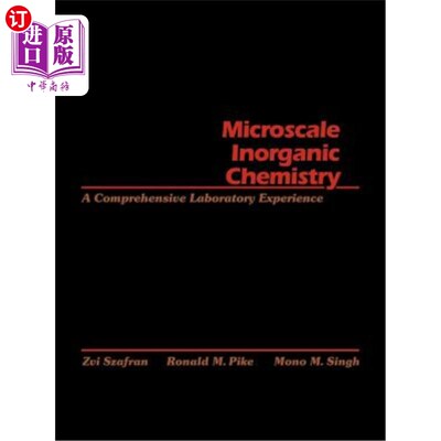 海外直订Microscale Inorganic Chemistry: A Comprehensive Laboratory Experience 微型无机化学：综合实验室经验