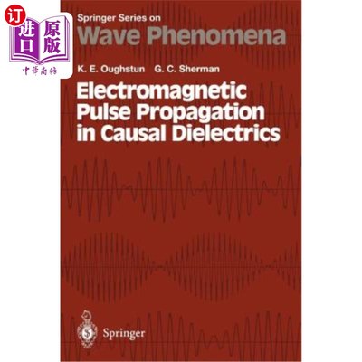 海外直订Electromagnetic Pulse Propagation in Casual Dielectrics 随机介质中的电磁脉冲传播
