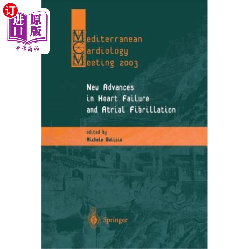 海外直订医药图书New Advances in Heart Failure and Atrial Fibrillation: Proceedings of the Medite 心力衰竭和心房颤动 书籍/杂志/报纸 科学技术类原版书 原图主图