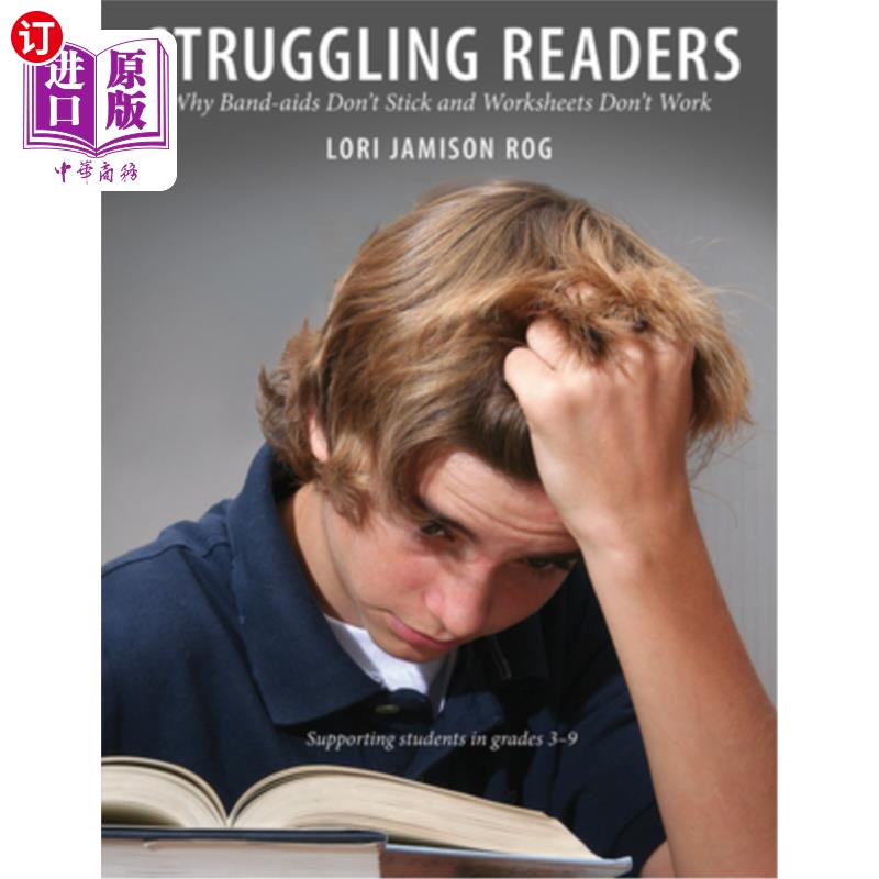 海外直订Struggling Readers: Why Band-AIDS Don't Stick and Worksheets Don't Work 苦苦挣扎的读者:为什么创可贴粘不住,