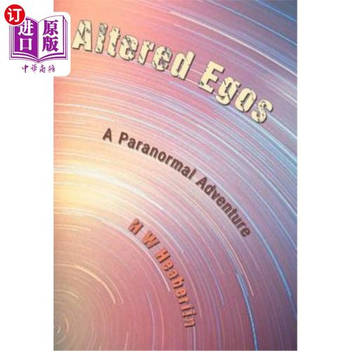 海外直订Altered Egos: A Paranormal Adventure 改变自我：超自然的冒险