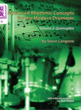 海外直订Advanced Rhythmic Concepts for the Modern Drummer - Volume 2: Quintuplets 现代鼓手的高级节奏概念-卷2:五连音