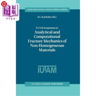 Mechanics Symposium Computational 海外直订Iutam 非均匀材料 Analytical Homoge 分析和计算断裂 and Non Fracture