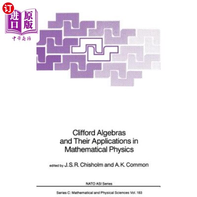 海外直订Clifford Algebras and Their Applications in Mathematical Physics Clifford代数及其在数学物理中的应用