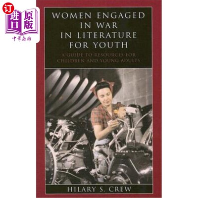 海外直订Women Engaged in War in Literature for Youth: A Guide to Resources for Children  青年文学中的战争女性：儿童