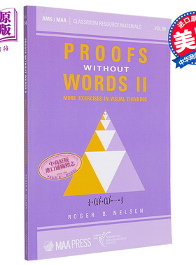 Proofs Without Words II More Exercises in Visual Thinking 英文原版 数学写真集 无需语言的证明2 Roger B Nelsen【中商?