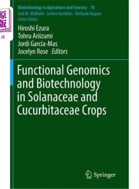 海外直订Functional Genomics and Biotechnology in Solanaceae and Cucurbitaceae Crops