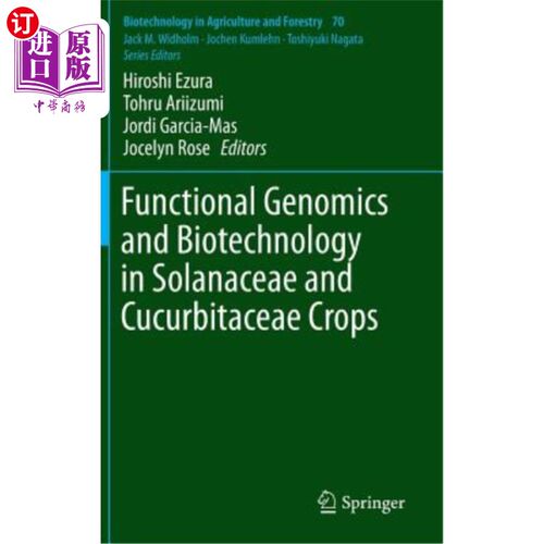海外直订Functional Genomics and Biotechnology in Solanaceae and Cucurbitaceae Crops