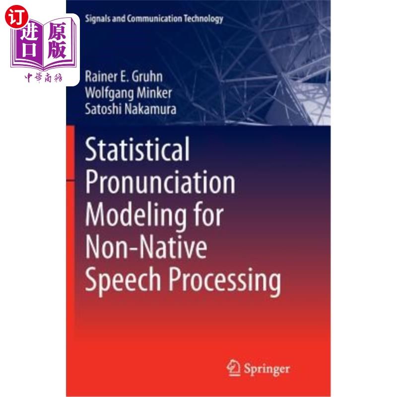 海外直订Statistical Pronunciation Modeling for Non-Native Speech Processing 非母语语音处理中的统计语音建模