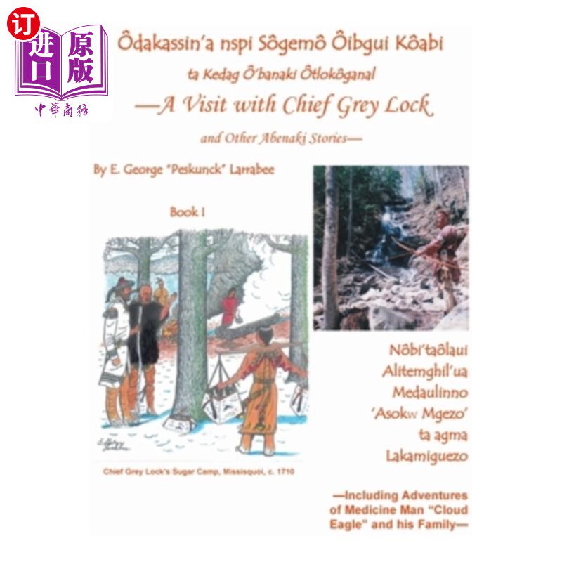 海外直订A Visit with Chief Grey Lock and Other Abenaki Stories, Book 1 《探访格雷·洛克酋长和其他阿本纳基人的故事》