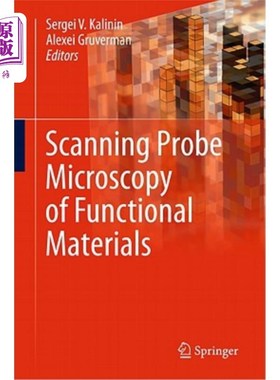 海外直订Scanning Probe Microscopy of Functional Materials: Nanoscale Imaging and Spectro 功能材料的扫描探针显微术：