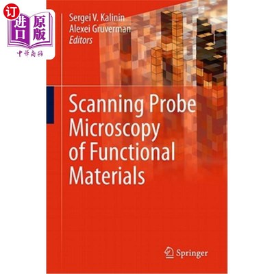 海外直订Scanning Probe Microscopy of Functional Materials: Nanoscale Imaging and Spectro 功能材料的扫描探针显微术：