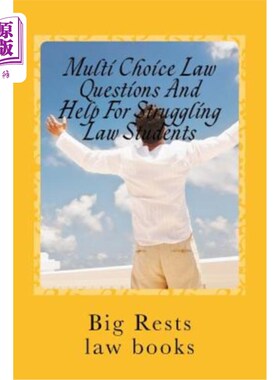 海外直订Multi Choice Law Questions And Help For Struggling Law Students: Big Rests Law M 法律多选题与法律困难学生的