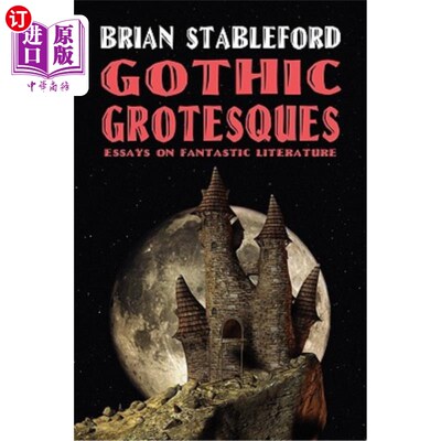 海外直订Gothic Grotesques: Essays on Fantastic Literature 哥特式怪诞：奇幻文学随笔
