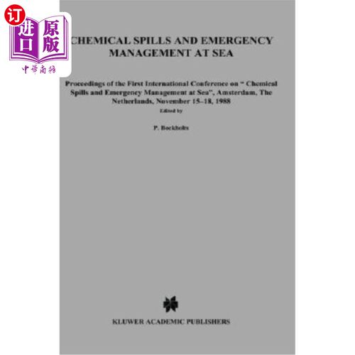 海外直订Chemical Spills and Emergency Management at Sea: Proceedings of the First Intern 海上化学品泄漏和应急管理: