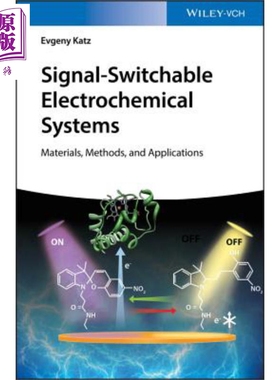 信号可切换的电化学系统 材料 方法与应用 Signal Switchable Electrochemical Systems Evgeny Katz 英文原版【中商原版】wi
