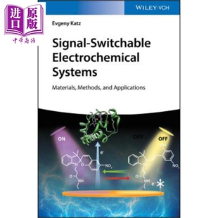 信号可切换的电化学系统 材料 方法与应用 Signal Switchable Electrochemical Systems Evgeny Katz 英文原版【中商原版】wi