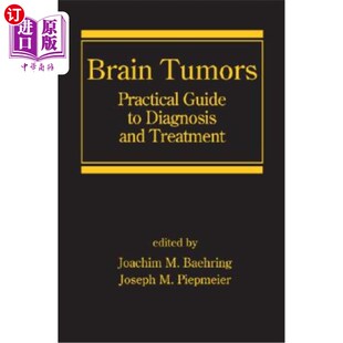 海外直订医药图书Brain Tumors: Practical Guide to Diagnosis and Treatment 脑瘤:诊断和治疗实用指南