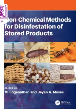 海外直订Non-Chemical Methods for Disinfestation of Stored Products 储存产品的非化学除害方法