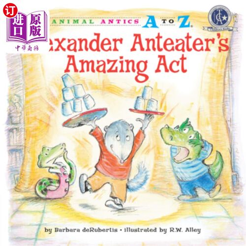 海外直订Alexander Anteater's Amazing Act 亚历山大食蚁兽的神奇行为