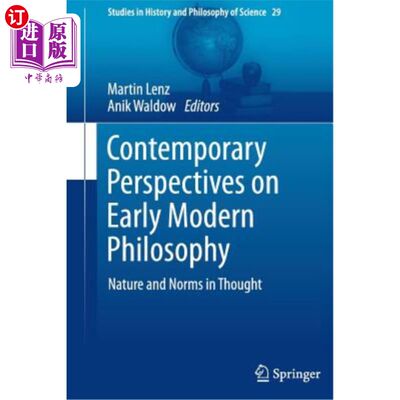 海外直订Contemporary Perspectives on Early Modern Philosophy: Nature and Norms in Though 早期现代哲学的当代视角：自