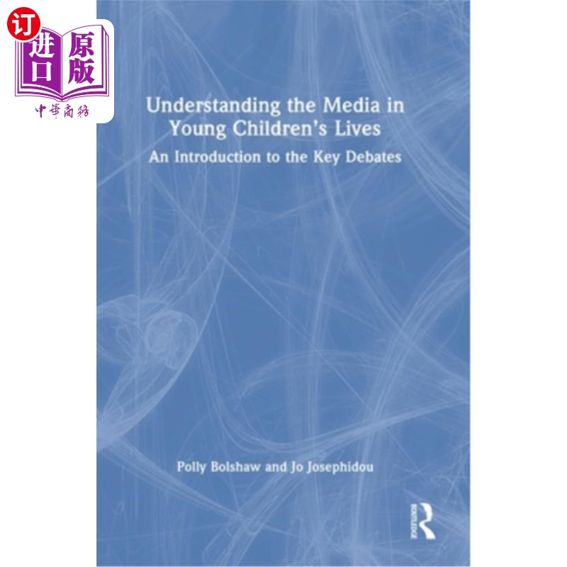 海外直订Understanding the Media in Young Children's Lives: An Introduction to the Key De 《理解媒体在幼儿生活中的作