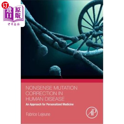海外直订Nonsense Mutation Correction in Human Diseases: An Approach for Targeted Medicin 人类疾病的无意义突变修正: