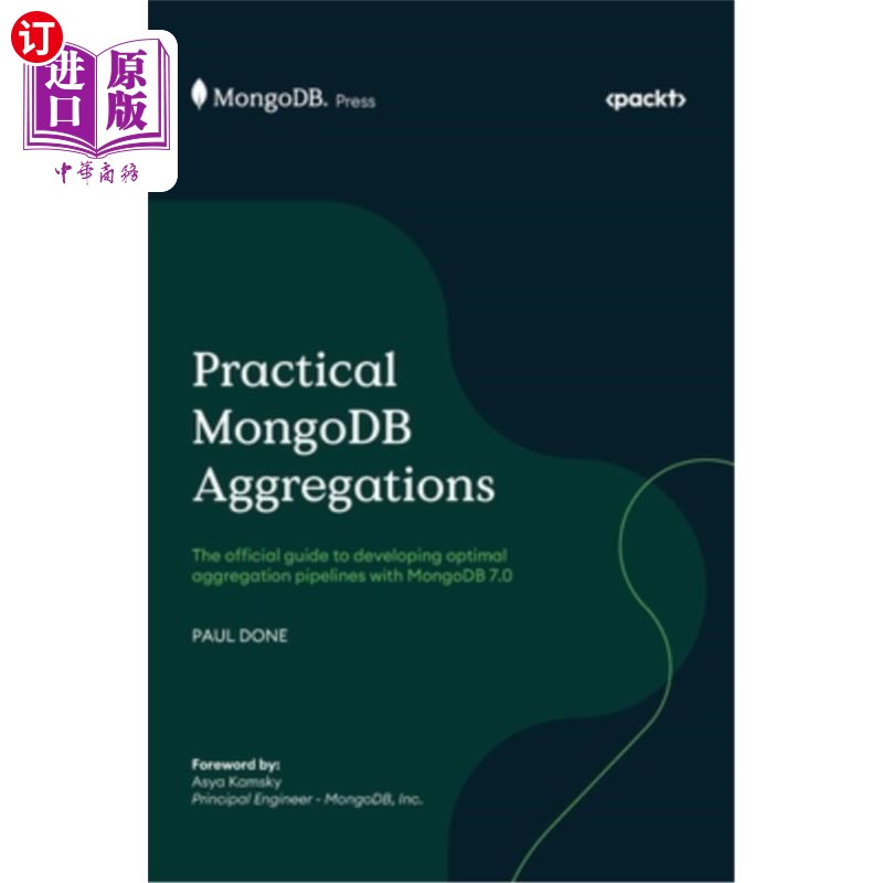 海外直订Practical MongoDB Aggregations: The official guide to developing optimal aggrega 实用MongoDB聚