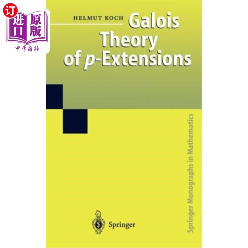 海外直订Galois Theory of P-Extensions 伽罗瓦p扩展理论