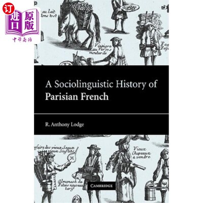 海外直订A Sociolinguistic History of Parisian French 巴黎法语的社会语言学史