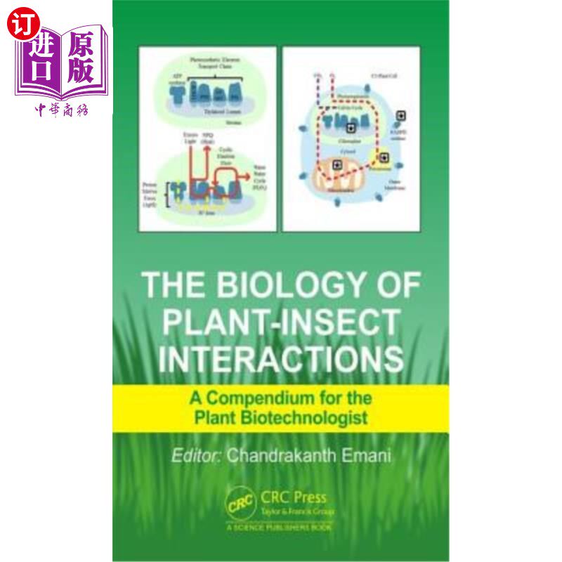 海外直订The Biology of Plant-Insect Interactions: A Compendium for the Plant Biotechnolo 植物与昆虫相互作用的生物学