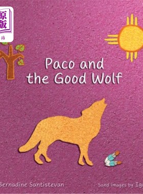 海外直订Paco and the Good Wolf: A magical story that shows how friendship and love can o 帕科与好狼：一个神奇的故事