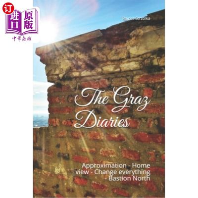 海外直订The Graz Diaries: Approximation - Home view - Change everything - Bastion North 格拉茨日记:近似值-家的观点-