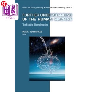 对人类机器 the The Machine Human Road 海外直订医药图书Further 进一步理解：生物 Understanding Bioengineering