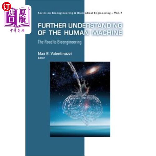 海外直订医药图书Further Understanding of the Human Machine: The Road to Bioengineering 对人类机器的进一步理解：生物