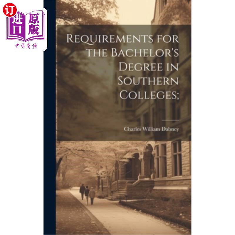 海外直订Requirements for the Bachelor's Degree in Southern Colleges; 南方高校本科学历要求