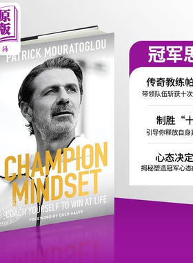 冠军思维 自我激励制胜法则 网球大满贯教练 帕特里克 莫拉托格鲁 Champion Mindset Patrick Mouratoglou 英文原版