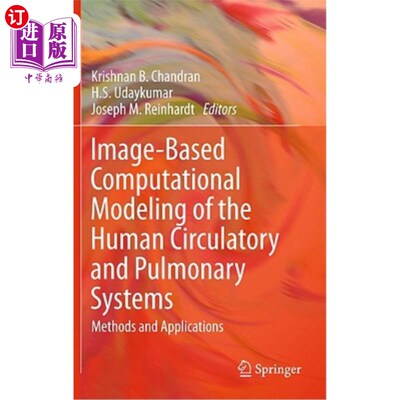 海外直订医药图书Image-Based Computational Modeling of the Human Circulatory and Pulmonary System 基于图像的人体循环