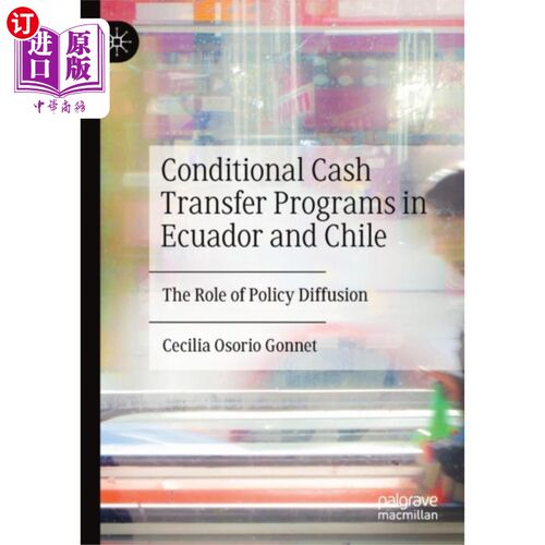 海外直订古英语 Conditional Cash Transfer Programs in Ecuador an... 厄瓜多尔和智利的有条件现金转移计划