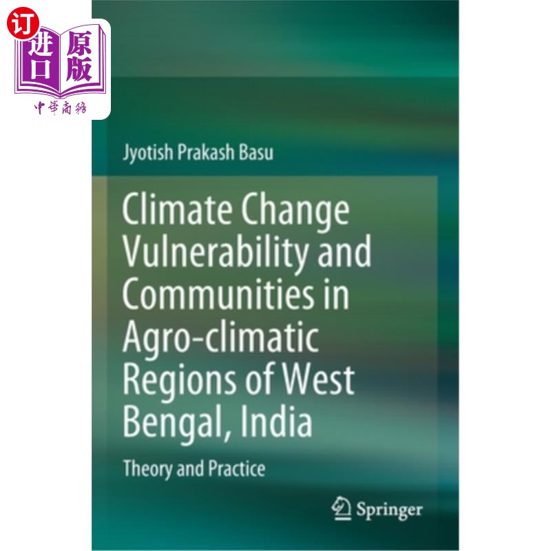 海外直订Climate Change Vulnerability and Communities in Agro-Climatic Regions of West Be 印度西孟加拉邦农业气候区气