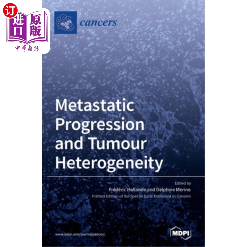 海外直订医药图书Metastatic Progression and Tumour Heterogeneity转移进展与肿瘤异质性