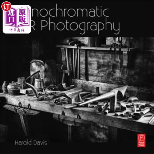 海外直订Monochromatic Hdr Photography: Shooting and Processing Black & White High Dynami 单色Hdr摄影:拍摄和处理黑白