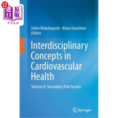 海外直订医药图书Interdisciplinary Concepts in Cardiovascular Health: Volume II: Secondary Risk F 心血管健康的跨学科
