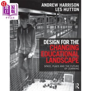 the for Landscape and Place Space 教育景观 空间 Changing 设计 海外直订Design Future 变化 Educational