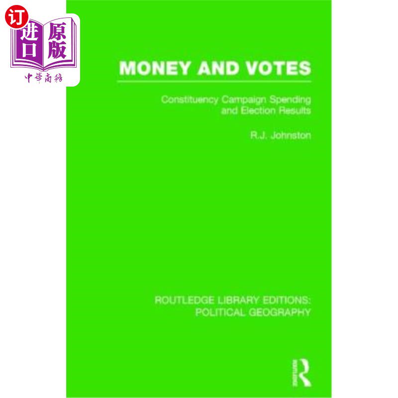 海外直订Money and Votes: Constituency Campaign Spending and Election Results 金钱和选票:选区竞选支出和选举结果