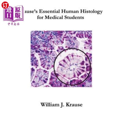 海外直订医药图书Krause's Essential Human Histology for Medical Students 克劳斯的医学院学生基本人体组织学