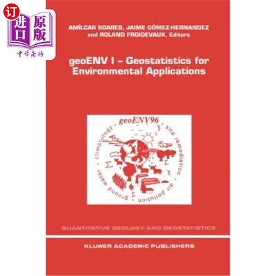 海外直订Geoenv I -- Geostatistics for Environmental Applications: Proceedings of the Geo Geoenv I—环