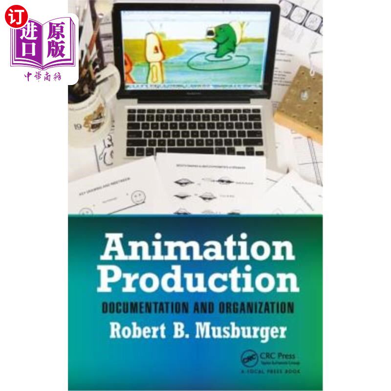 海外直订Animation Production: Documentation and Organization 动画制作：文档和组织