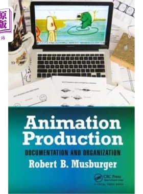 海外直订Animation Production: Documentation and Organization 动画制作：文档和组织