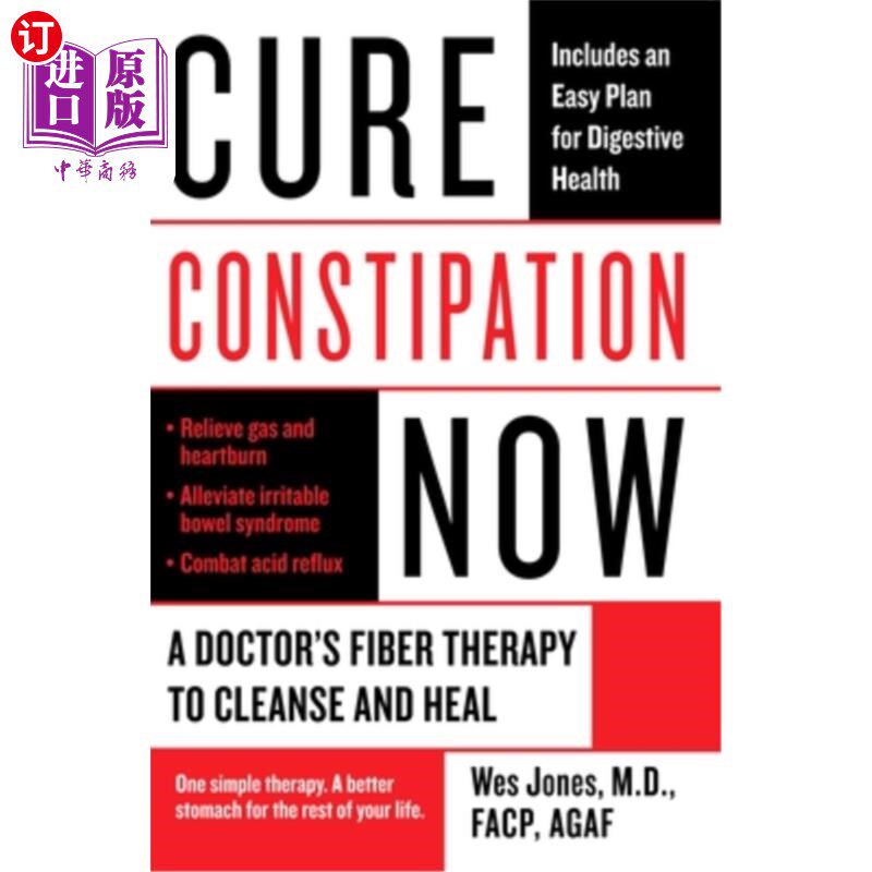 海外直订医药图书Cure Constipation Now: A Doctor's Fiber Therapy to Cleanse and Heal 现在治疗便秘:医生的纤维疗法清洁
